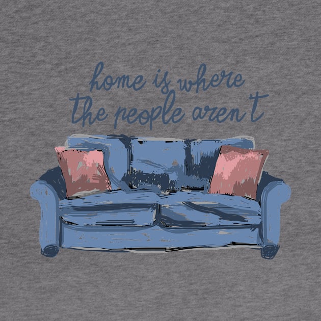 Home is where the people aren't navy by ninoladesign